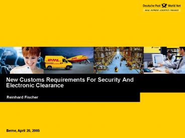 New Customs Requirements For Security And Electronic Clearance