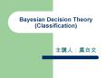 Bayesian Decision Theory (Classification) PowerPoint PPT Presentation