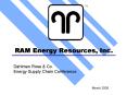 RAM Energy Resources, Inc. PowerPoint PPT Presentation