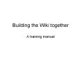 Building the Wiki together PowerPoint PPT Presentation