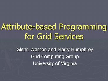 Attribute-based%20Programming%20for%20Grid%20Services
