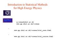 Introduction to Statistical Methods for High Energy Physics