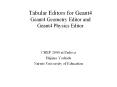 Tabular Editors for Geant4 Geant4 Geometry Editor and Geant4 Physics Editor PowerPoint PPT Presentation