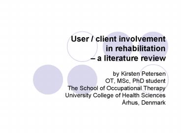 User client involvement