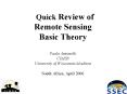 Quick Review of Remote Sensing Basic Theory Paolo Antonelli CIMSS University of Wisconsin-Madison South Africa, April 2006 PowerPoint PPT Presentation