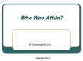 Who Was Attila PowerPoint PPT Presentation