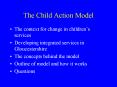 The Child Action Model PowerPoint PPT Presentation