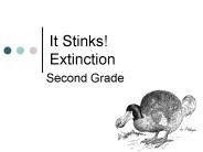 It Stinks!  Extinction