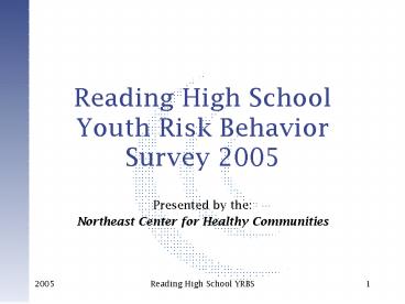 Reading High School Youth Risk Behavior Survey 2005