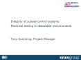 Integrity of subsea control systems: Electrical testing in deepwater environments Tony Cumming, Proj PowerPoint PPT Presentation