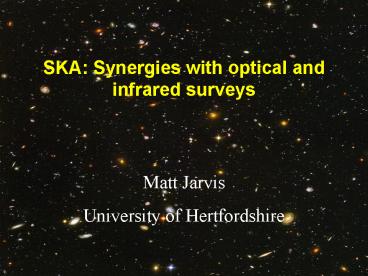 SKA: Synergies with optical and infrared surveys