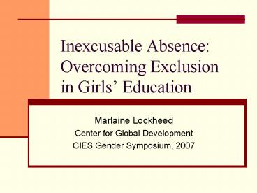 Inexcusable Absence: Overcoming Exclusion in Girls Education