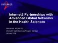 Internet2 Partnerships with Advanced Global Networks in the Health Sciences PowerPoint PPT Presentation