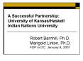 A Successful Partnership: University of KansasHaskell Indian Nations University PowerPoint PPT Presentation