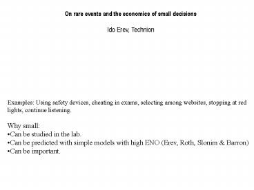 On rare events and the economics of small decisions