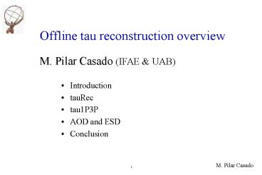 Offline tau reconstruction overview