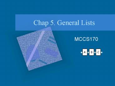 Chap 5' General Lists
