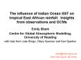 The influence of Indian Ocean SST on tropical East African rainfall: Insights from observations and PowerPoint PPT Presentation