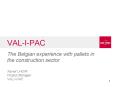 VALIPAC The Belgian experience with pallets in the construction sector Xavier LHOIR Project Manager PowerPoint PPT Presentation