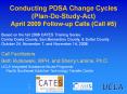 Conducting PDSA Change Cycles PlanDoStudyAct April 2009 Followup Calls Call PowerPoint PPT Presentation