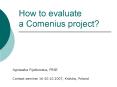 How to evaluate a Comenius project PowerPoint PPT Presentation