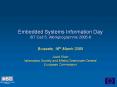 Embedded Systems Information Day IST Call 5, Workprogramme 2005-6 Brussels, 16th March 2005  Javid Khan Information Society and Media Directorate General European Commission PowerPoint PPT Presentation