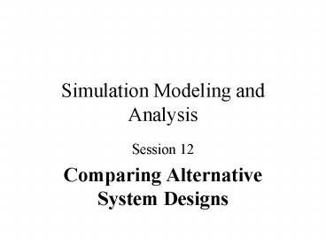 Simulation Modeling and Analysis