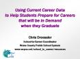Using Current Career Data to Help Students Prepare for Careers that will be in Demand when they Grad PowerPoint PPT Presentation