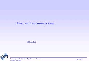 Frontend vacuum system