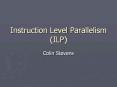 Instruction Level Parallelism (ILP) PowerPoint PPT Presentation