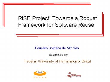RiSE Project: Towards a Robust Framework for Software Reuse