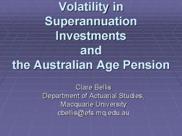 Volatility in Superannuation Investments and the Australian Age Pension