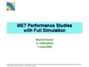 MET Performance Studies with Full Simulation