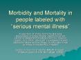 Morbidity and Mortality in people labeled with  PowerPoint PPT Presentation