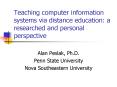 Teaching computer information systems via distance education: a researched and personal perspective PowerPoint PPT Presentation
