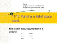 11/15: Planning in Belief Space contd..