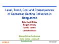 Level, Trend, Cost and Consequences of Caesarean Section Deliveries in Bangladesh PowerPoint PPT Presentation