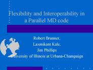Flexibility and Interoperability in a Parallel MD code