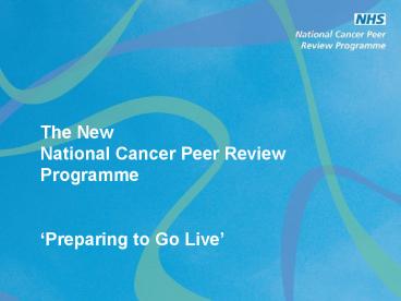 The New National Cancer Peer Review Programme