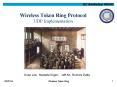 Wireless Token Ring Protocol UDP Implementation PowerPoint PPT Presentation
