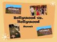 Bollywood vs' Hollywood PowerPoint PPT Presentation