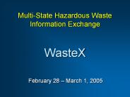 Multi-State Hazardous Waste Information Exchange  WasteX