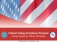 Federal Voting Assistance Program PowerPoint PPT Presentation