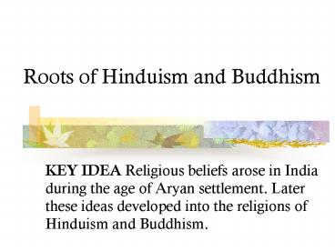 Roots of Hinduism and Buddhism