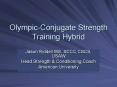 Olympic-Conjugate Strength Training Hybrid PowerPoint PPT Presentation