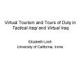 Virtual Tourism and Tours of Duty in Tactical Iraqi and Virtual Iraq PowerPoint PPT Presentation