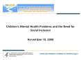 Children's Mental Health Problems and the Need for Social Inclusion PowerPoint PPT Presentation