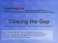 Closing the Gap PowerPoint PPT Presentation