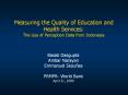 Measuring%20the%20Quality%20of%20Education%20and%20Health%20Services:%20The%20Use%20of%20Perception%20Data%20from%20Indonesia PowerPoint PPT Presentation