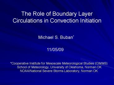The Role of Boundary Layer Circulations in Convection Initiation
